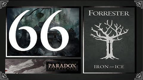 CK2, Game of Thrones: Forresters of Ironrath #66 - Calm before the storm