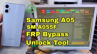 Samsung A05 SM-A055F/DS FRP Bypass Unlock tool 2026