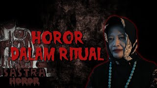 Horor dalam Ritual | Sastra Horor - Eps. 1