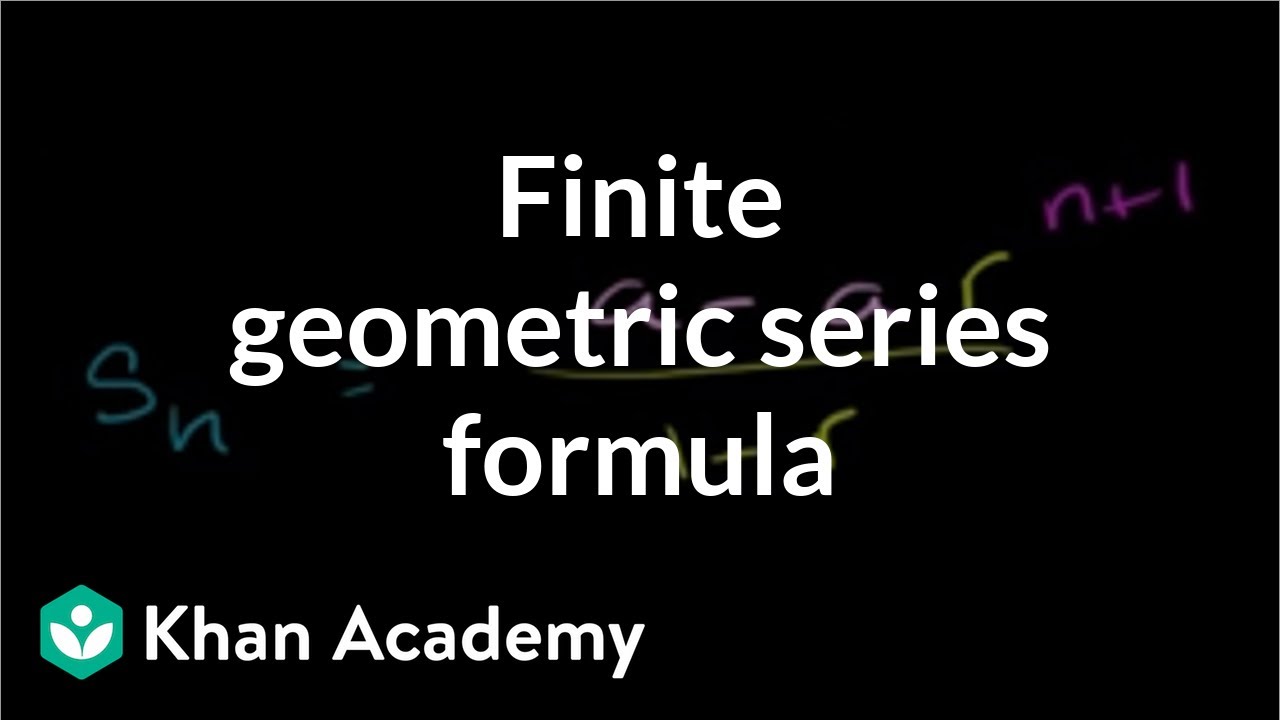 Formula for a finite geometric series | Sequences, series and induction | Precalculus | Khan Academy