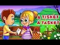 A tisket a tasket  nursery rhymes songs with lyrics  kids songs
