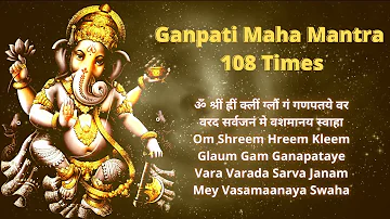 Om Shreem Hreem Kleem Glaung Gang Ganapataye Vara Varada | Ganapati Maha Mantra| 108 times