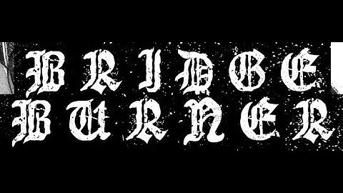 Bridge Burner [2022.01.15] 