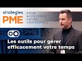 Les outils pour grer efficacement votre temps