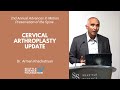 Cervical Arthroplasty Update - Armen Khachatryan, MD