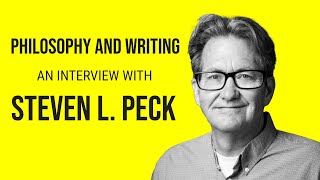 Steven L. Peck - An Interview on Philosophy and Writing
