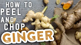 How to Peel and Chop Ginger | MyRecipes