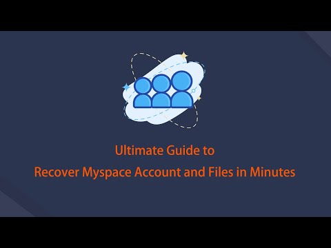 Ultimate Guide to Recover Myspace Account and Files in Minutes - 2021 Guide