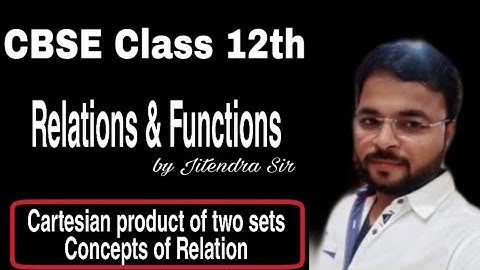 CBSE Class 12th Maths | Basic of Relations and functions | Cartesian product  NCERT Chapter 1