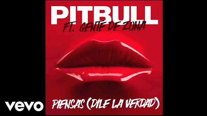 Pitbull - Piensas (Dile La Verdad) (Audio) ft. Gente De Zona
