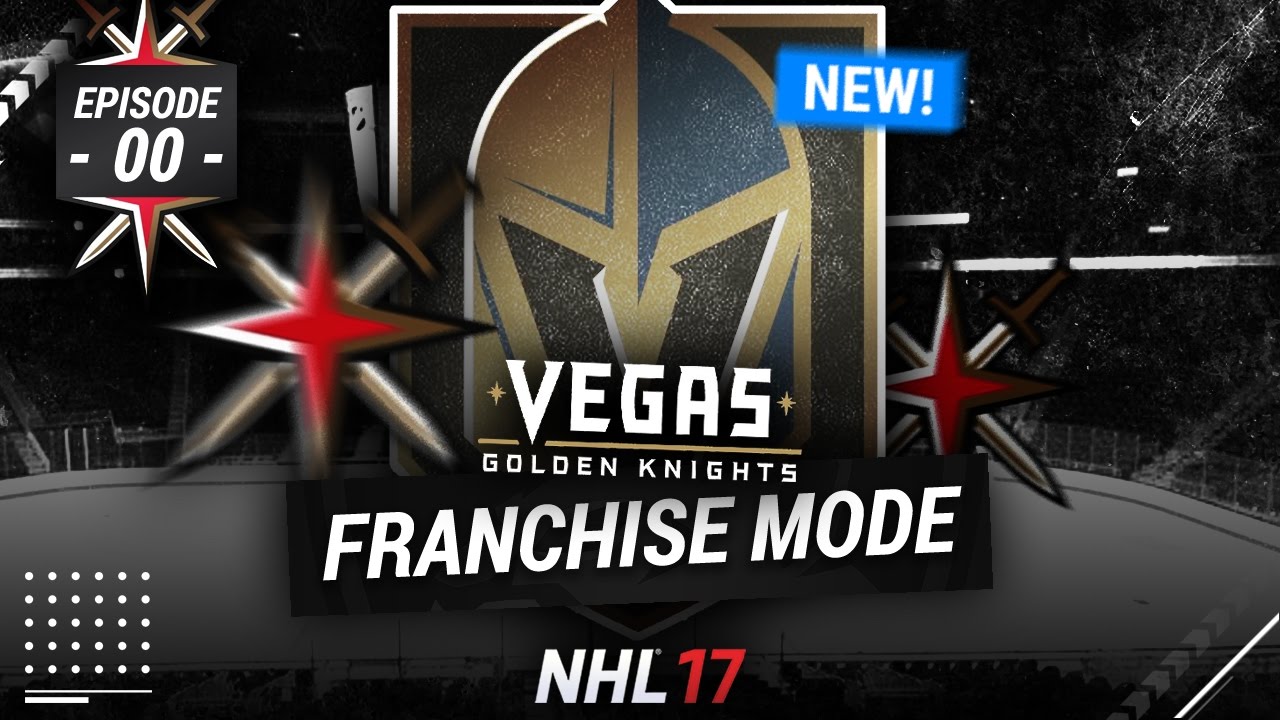 NHL 17: VEGAS GOLDEN KNIGHTS FRANCHISE 