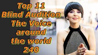 Top 11 Blind Audition (The Voice around the world 240)
