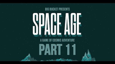 Space Age Gameplay Walkthrough - Part 11 [iOS]
