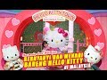 Bernyanyi &amp; Menari bersama di Hello Kitty World | Singing &amp; Dancing Together at Hello Kitty World