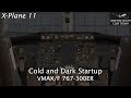 X-Plane 11 - VMAX/FF 767-300ER Cold and Dark Tutorial
