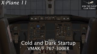 X-Plane 11 - VMAX/FF 767-300ER Cold and Dark Tutorial