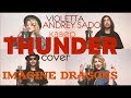 Imagine Dragons -Thunder -Cover by Violetta & Andrey Sado