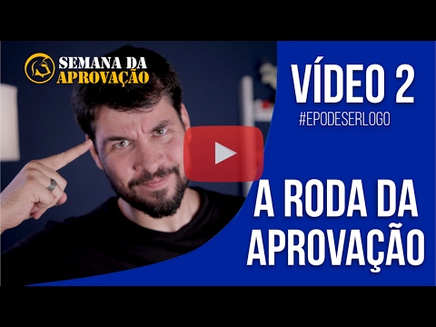 [VÍDEO 2] Como Aumentar suas Chances? A RODA da APROVAÇÃO - [VÍDEO 2] Como Aumentar suas Chances? A RODA da APROVAÇÃO