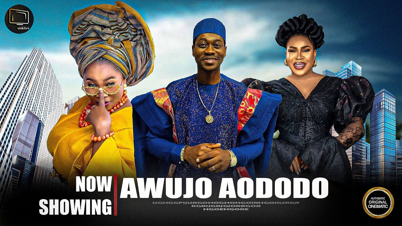 AWUJO AODODO - Yoruba Movie 2025 Drama Lateef Adedimeji | Fathia ...