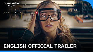 The Peripheral Season 1 - Official English Trailer | Prime Video