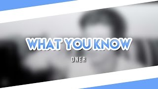 What You Know Dner