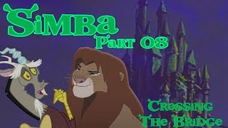 'Simba' (Shrek) Part 08 -Crossing The Bridge