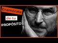 AMA LO QUE HACES! - Steve Jobs - AMA TU PROPÓSITO