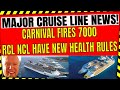 MAJOR CRUISE LINE NEWS: CARNIVAL TERMINATES 7000 AS RCL AND NORWEGIAN RELEASE NEW SAFETY PROTOCOLS