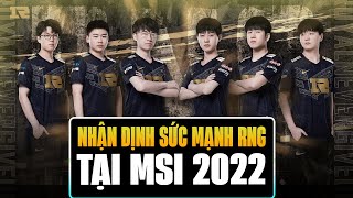 NHẬN ĐỊNH SỨC MẠNH CÁC ĐỘI TUYỂN TẠI MSI 2022: RNG - BINH ĐOÀN HOÀNG GIA CỦA LPL | BLV HOÀNG SAMA