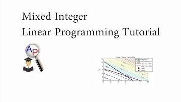Mixed Integer Linear Programming (MILP) Tutorial