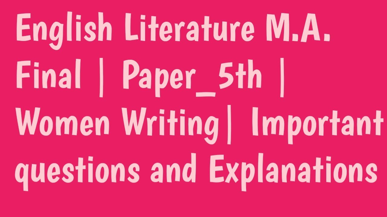 English Literature M.A. Final 5th paper | Women Writing | Important ...