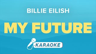 Billie Eilish - My Future (Karaoke)