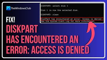 DiskPart has encountered an error: Access is denied