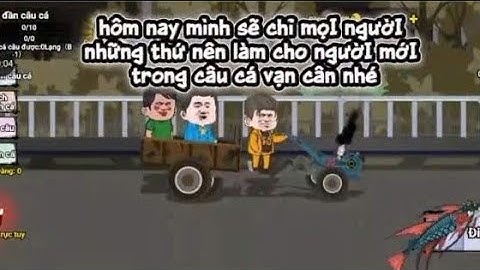 Những điều bạn cần biết trong game câu cá vạn cân ( tập 3 )