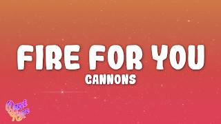 Cannons - Fire for You