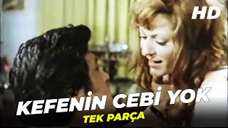 Kefenin Cebi Yok Türk Dram Filmi Full Film İzle