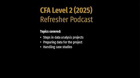 CFA Level 2 Podcast | Quantitative Methods (big data)