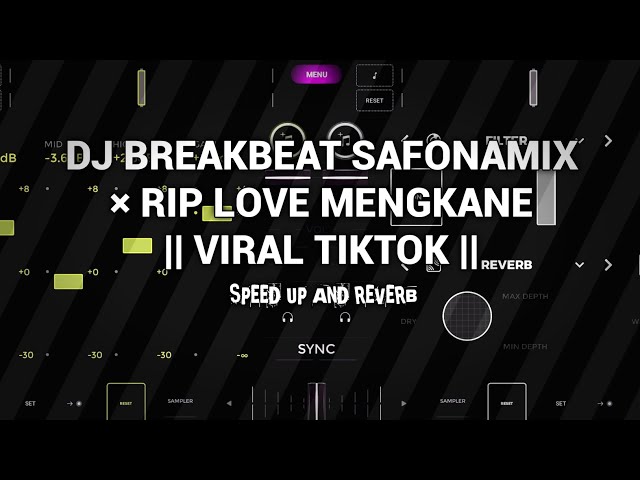 DJ BREAKBEAT SAFONAMIX × RIP LOVE MENGKANE || VIRAL TIKTOK || SPEED UP AND REVERB class=