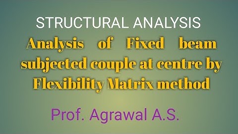 Lect-23 # Flexibility Matrix, # couple at centre