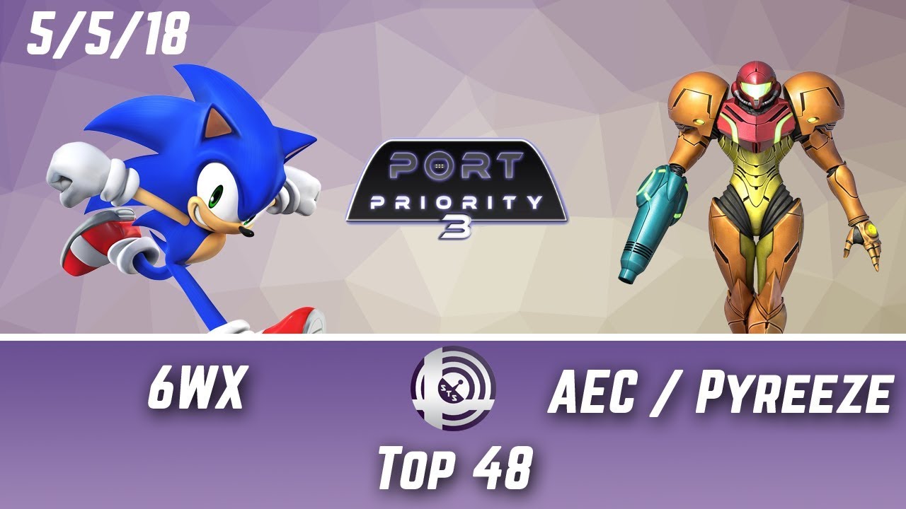 Port Priority 3 - 6WX (Sonic) Vs. AEC|Pyreeze (Samus) - Top 48