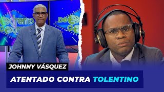 Declaraciones de Johnny Vásquez sobre trama contra Ramón Tolentino