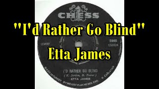 "I'd Rather Go Blind" - Etta James  (lyrics)