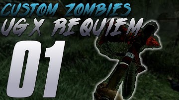 Custom Zombies - UGX Requiem w/ Paradise: Just... WOW!! (Part 1)
