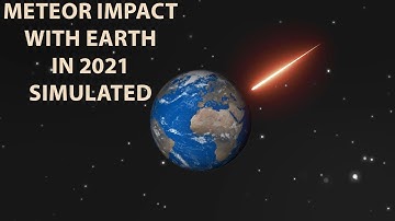 Meteor impact with Earth simulated in 2021
