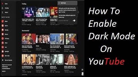 How To Enable Dark Mode On Youtube /Activate Dark Mode In Youtube Crome above 57