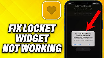 How To Fix Locket Widget Not Working (2025)