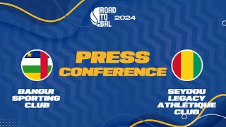 Bangui Sporting Club v Seydou Legacy Athlétique Club - Press Conference