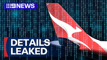 Hackers release personal data of 5.7 million Qantas customers | 9 News Australia