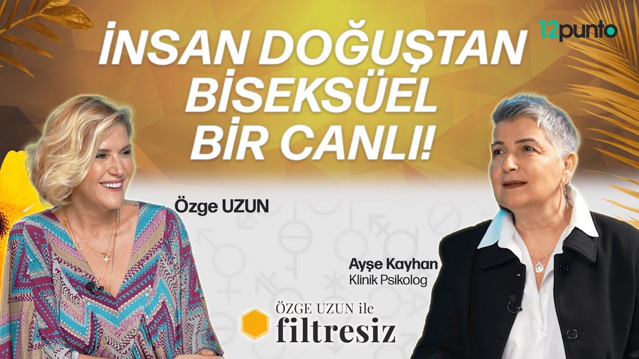Ayşe Kayhan: Bütün cinsiyetler mastürbasyon yapmalı! | Özge Uzun ile Filtresiz
