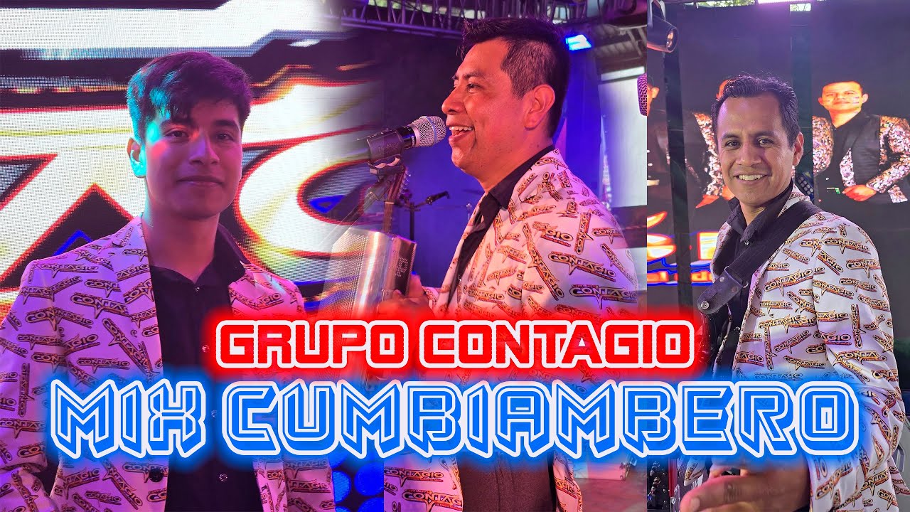 Si Quieres Llorar y Mambo Pachuca GRUPO CONTAGIO ¡MIX CUMBIAMBERO!